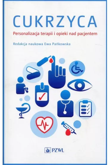 Cukrzyca. Personalizacja terapii i opieki nad pacjentem - Ewa Pa�kowska