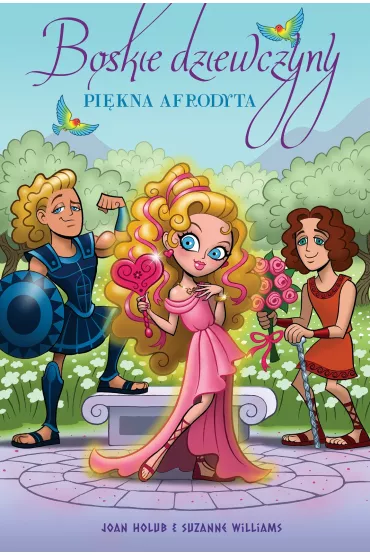 Pi�kna Afrodyta. Boskie dziewczyny. Tom 3 - Joan Holub, Suzanne Williams