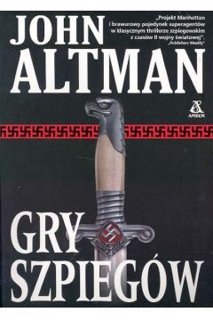 Gry szpieg�w - Altman John - John Altman