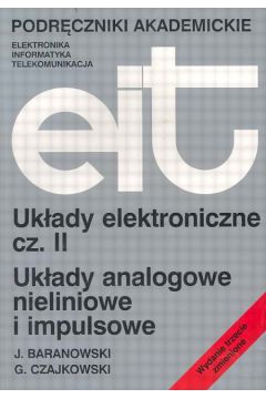 Uk�ady elektroniczne cz.2 - Baranowski Jerzy, Czajkowski Grzegorz - Grzegorz Czajkowski, Jerzy Baranowski