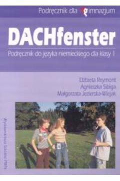 Dach Fenster 1 - Reymont El�bieta, Sibiga Agnieszka, Jezierska - Wiejak Ma�gorzata - El�bieta Reymont, Ma�gorzata Jezierska-Wiejak