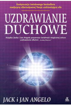 Uzdrawianie duchowe - Angelo Jack i Jan - Angelo Jack i Jan