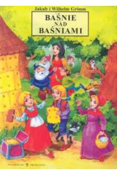 Ba�nie nad ba�niami - Grimm Jakub i Wilhelm