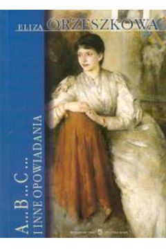 ABC i inne opowiadania - Orzeszkowa Eliza
