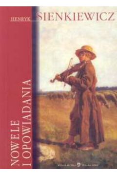 Nowele i opowiadania - Sienkiewicz Henryk
