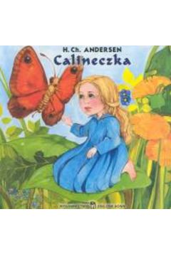 Calineczka - Andersen Hans Christian (twarda oprawa)