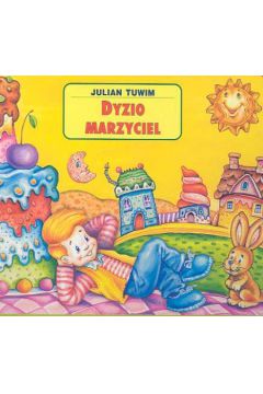 Dyzio Marzyciel - Tuwim Julian