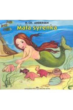Ma�a Syrenka - Andersen Hans Christian (twarda oprawa)