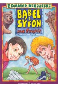 B�bel i Syfon na tropie - Niziurski Edmund