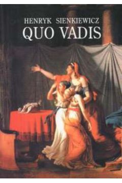 Quo Vadis - Sienkiewicz Henryk