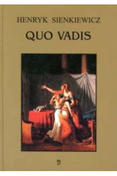 Quo Vadis - Sienkiewicz Henryk (twarda oprawa)