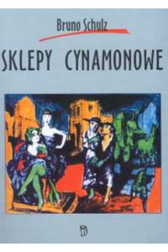 Sklepy cynamonowe - Schulz Bruno