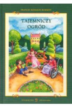 Tajemniczy ogr�d - Burnett Hodgson Frances (twarda oprawa)
