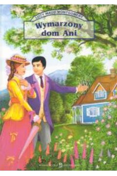 Wymarzony dom Ani - Montgomery Maud Lucy