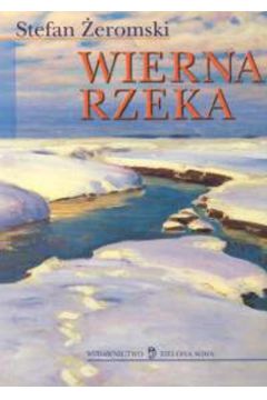 Wierna rzeka - �eromski Stefan