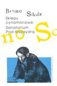 Sanatorium Pod Klepsydr� Sklepy cynamonowe - Schulz Bruno