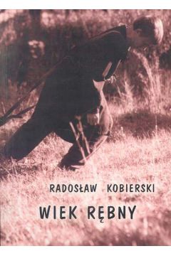 Wiek r�bny - Kobierski Rados�aw - Rados�aw Kobierski