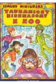 Tajemniczy nieznajomy z zoo - Niziurski Edmund