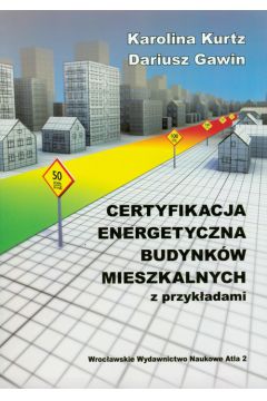 Certyfikacja energetyczna budynkw mieszkalnych z przykadami