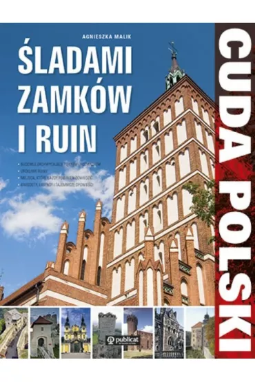 Cuda Polski. �ladami zamk�w i ruin (OT) - Agnieszka Malik