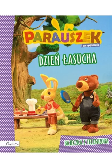 Parauszek i przyjaciele. Dzie� �asucha - Julia �niarowska