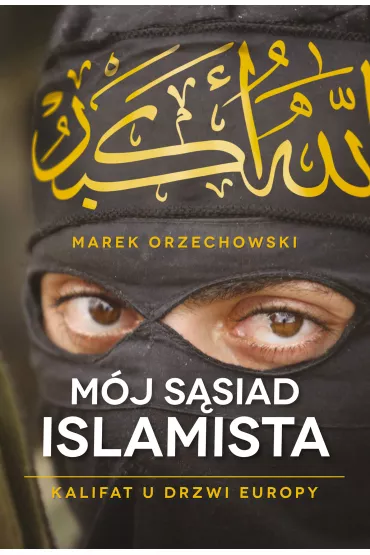 M�j s�siad islamista - Marek Orzechowski