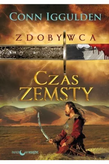 Zdobywca. Tom 3. Czas zemsty - Conn Iggulden