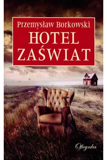 Hotel Za�wiat - Przemys�aw Borkowski