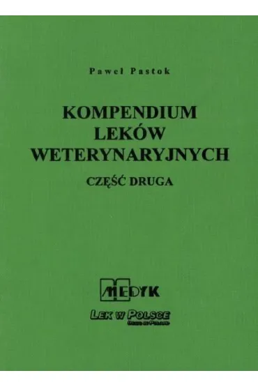 Kompendium Lek�w Weterynaryjnych cz��  2 - Pawe� Pastok