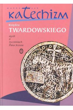 Wa�ne jak katechizm - Twardowski Jan