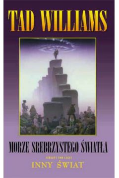 Morze srebrzystego �wiat�a t.4 - Williams Tad - Tad Williams