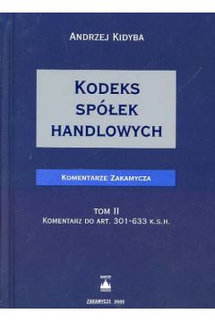 Kodeks sp�ek handlowych - Kidyba Andrzej (twarda oprawa) - Andrzej Kidyba