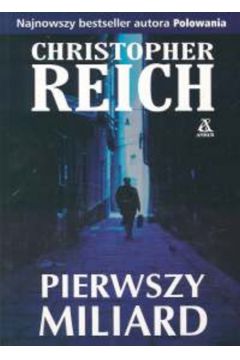 Pierwszy Miliard - Reich Christopher - Christopher Reich