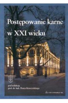 Post�powanie karne w XXI wieku - Kruszy�ski Piotr (red.) - Piotr Kruszy�ski