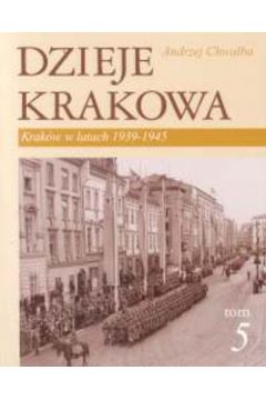 Dzieje Krakowa t.5 - Chwalba Andrzej