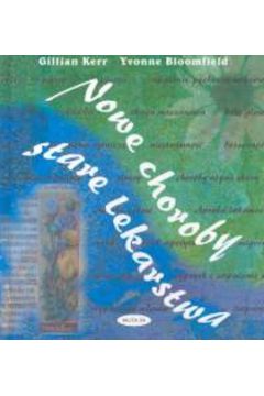 Nowe choroby stare lekarstwa - Kerr Gillian, Bloomfield Yvonne - Yvonne Bloomfield, Kerr Gillian