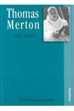 Thomas Merton - brat, mnich - Pennington M. Basil - Basil Pennington