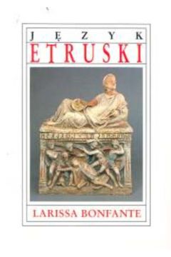 J�zyk etruski - Bonfante Larissa - Larissa Bonfante