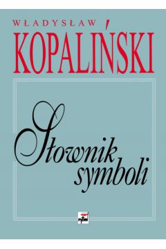 S�ownik symboli - Kopali�ski W�adys�aw (twarda oprawa)