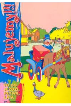 Malujemy - To, co je�dzi, p�ywa, lata