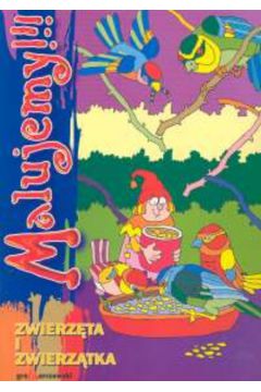 Malujemy - Zwierz�ta i zwierz�tka