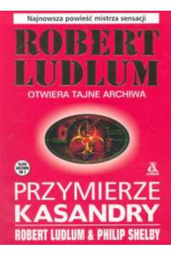 Przymierze Kasandry - Ludlum Robert