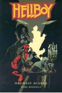 Obudzi� diab�a - Mike Mignola - Mike Mignola