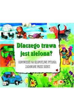 Dlaczego trawa jest zielona? - Podg�rska Anna