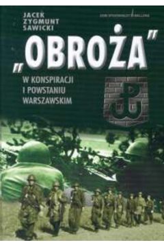 Obro�a w konspiracji i powstaniu warszawskim - Sawicki Jacek Zygmunt - Jacek Zygmunt Sawicki