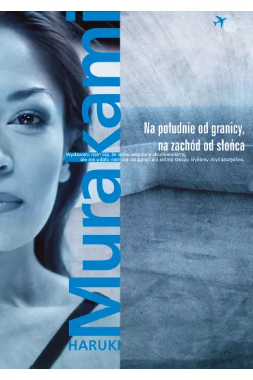 Na po�udnie od granicy, na zach�d od s�o�ca - Haruki Murakami