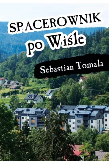 Spacerownik po Wi�le - Sebastian  Tomala