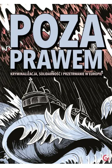 Poza prawem. Kryminalizacja, solidarno�� i przetrwanie w Europie