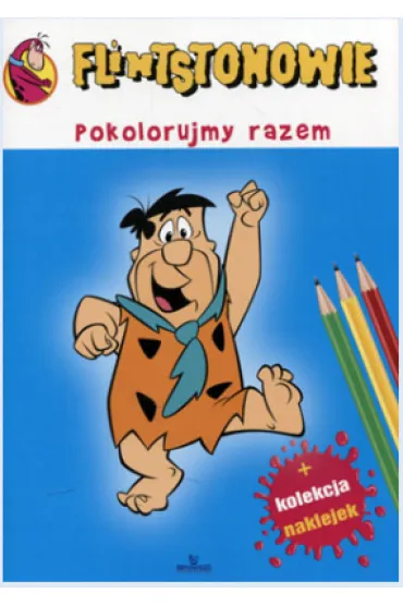 Flintstonowie. Pokolorujmy razem *
