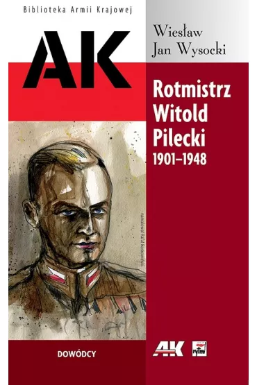 Rotmistrz Witold Pilecki 1901-1948 - Wysocki Wies�aw Jan